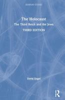 The Holocaust: The Third Reich and the Jews