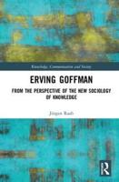 Erving Goffman: From the Perspective of the New Sociology of Knowledge