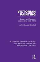 Victorian Painting Volume One 1832-1848