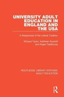 University Adult Education in England and the USA: A Reappraisal of the Liberal Tradition