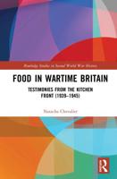 Food in Wartime Britain: Testimonies from the Kitchen Front (1939-1945)