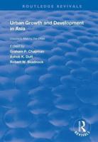 Urban Growth and Development in Asia. Volume I Making the Cities