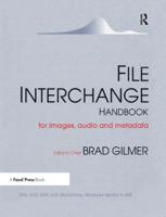 File Interchange Handbook: For professional images, audio and metadata