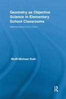 Geometry as Objective Science in Elementary School Classrooms