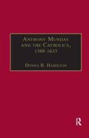 Anthony Munday and the Catholics, 1560-1633