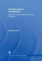 Thinking about Punishment: Penal Policy Across Space, Time and Discipline