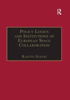 Policy Logics and Institutions of European Space Collaboration