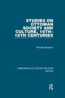 Studies on Ottoman Society and Culture, 16Th-18Th Centuries