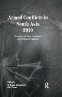Armed Conflicts in South Asia 2010: Growing Left-wing Extremism and Religious Violence