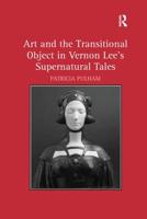 Art and the Transitional Object in Vernon Lee's Supernatural Tales