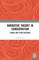 Narrative Theory in Conservation: Change and Living Buildings