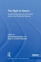 The Right to Nature: Social Movements, Environmental Justice and Neoliberal Natures