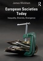 European Societies Today : Inequality, Diversity, Divergence