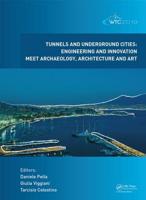 Tunnels and Underground Cities, Engineering and Innovation Meet Archaeology, Architecture and Art