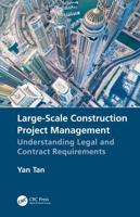 Large-Scale Construction Project Management: Understanding Legal and Contract Requirements