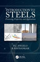 Introduction to Steels: Processing, Properties, and Applications