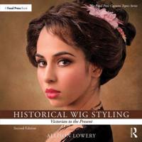 Historical Wig Styling. Victorian to the Present