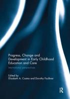 Progress, Change and Development in Early Childhood Education and Care : International Perspectives