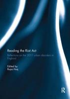 Reading the Riot Act : Reflections on the 2011 urban disorders in England