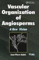 Vascular Organization of Angiosperms: A New Vision
