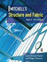 Mitchell's Structure & Fabric. Part 1