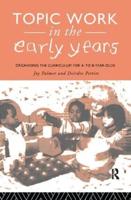 Topic Work in the Early Years
