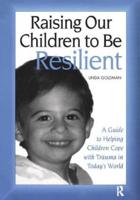 Raising Our Children to Be Resilient