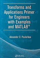 Transforms and Applications Primer for Engineers With Examples and MATLAB¬