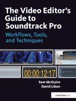 The Video Editor's Guide to Soundtrack Pro