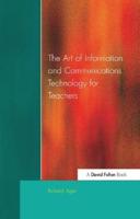 The Art of Information and Communications Technology for Teachers