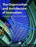 The Organization and Architecture of Innovation