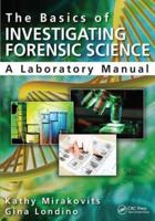 The Basics of Investigating Forensic Science