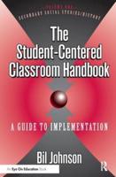 The Student Centered Classroom. Vol. 1 Social Studies and History