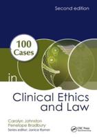 100 Cases in Clinical Ethics and Law