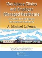Workplace Clinics and Employer Managed Healthcare