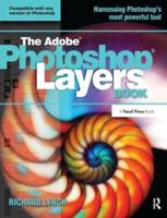 THE ADOBE PHOTOSHOP LAYERS BOOK