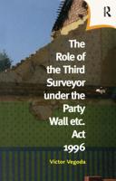The Role of the Third Surveyor Under the Party Wall Etc. Act 1996