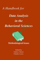 A Handbook for Data Analysis in the Behavioral Sciences