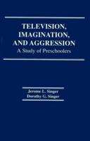 Television, Imagination, and Aggression