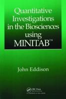 Quantitative Investigations in the Biosciences Using MINITAB