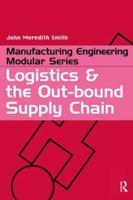 Logistics and the Out-Bound Supply Chain