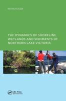The Dynamics of Shoreline Wetlands and Sediments of Northern Lake Victoria