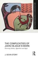 The Complexities of John Hejduk's Work