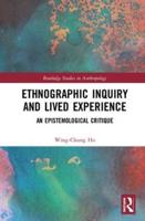 Ethnographic Inquiry and Lived Experience: An Epistemological Critique