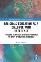 Religious Education as a Dialogue with Difference: Fostering Democratic Citizenship Through the Study of Religions in Schools