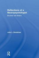 Reflections of a Neuropsychologist: Brushes with Brains