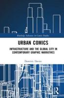 Urban Comics: Infrastructure and the Global City in Contemporary Graphic Narratives