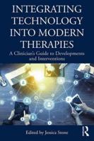 Integrating Technology into Modern Therapies: A Clinician's Guide to Developments and Interventions