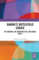 Gandhi's Battlefield Choice