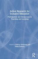 Action Research for Inclusive Education: Participation and Democracy in Teaching and Learning